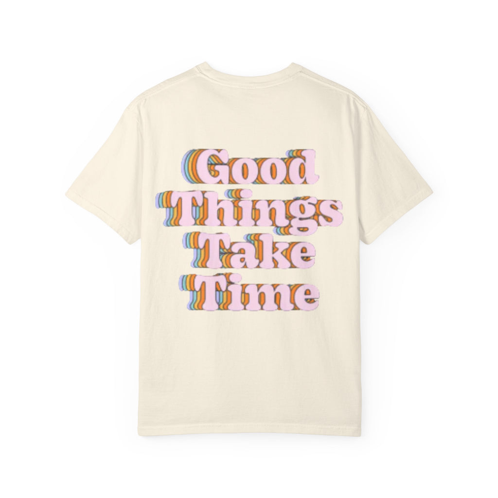 Graphic T-Shirt — "Good Things Take Time" Retro Typography Motivational Tee