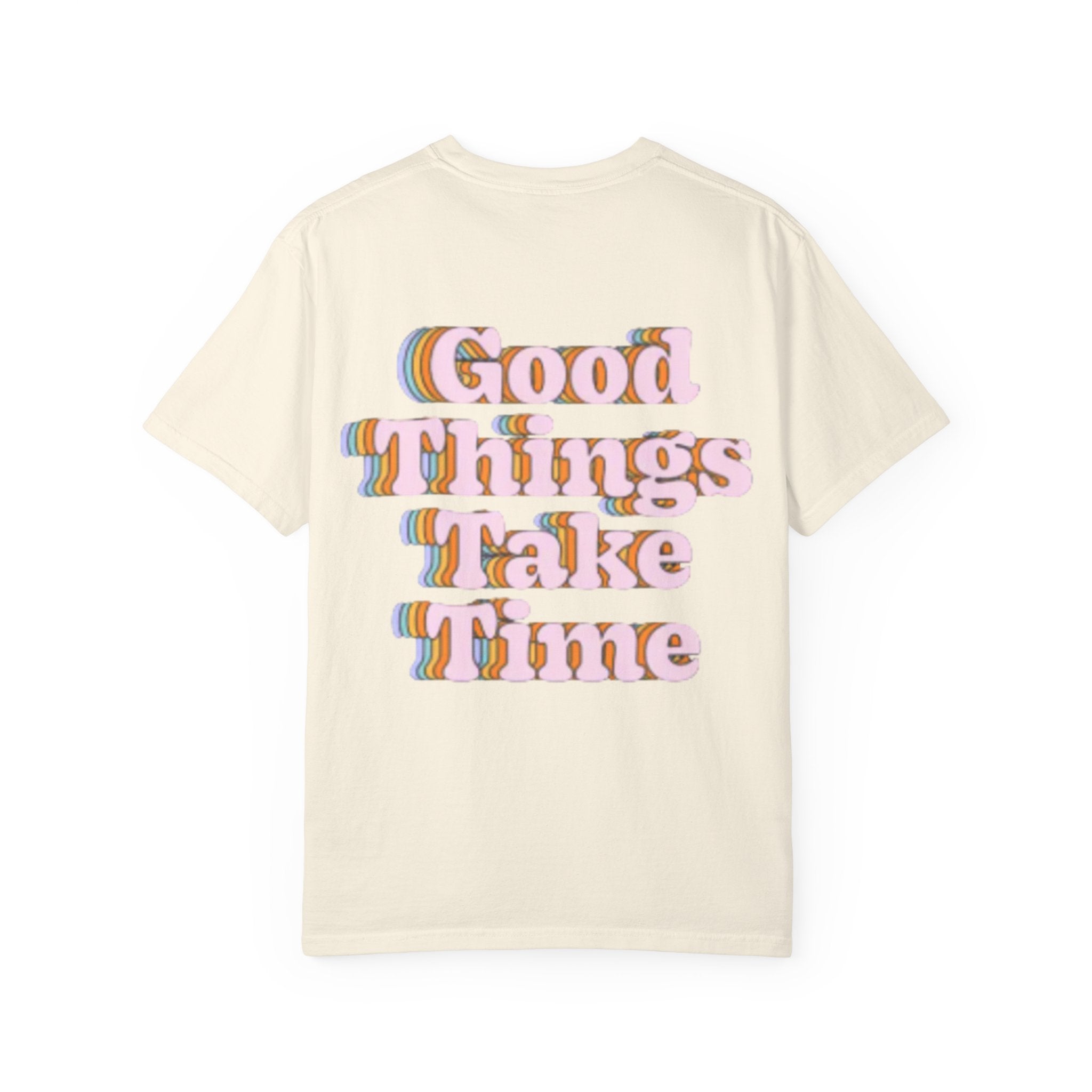 Graphic T-Shirt — "Good Things Take Time" Retro Typography Motivational Tee