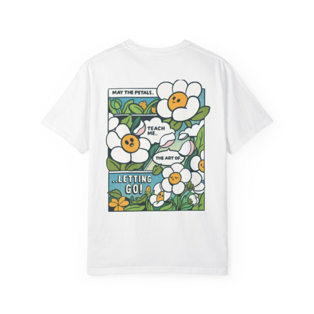 Letting Go Floral Graphic T-Shirt — "May the Petals Teach Me" Cartoon Daisy Tee