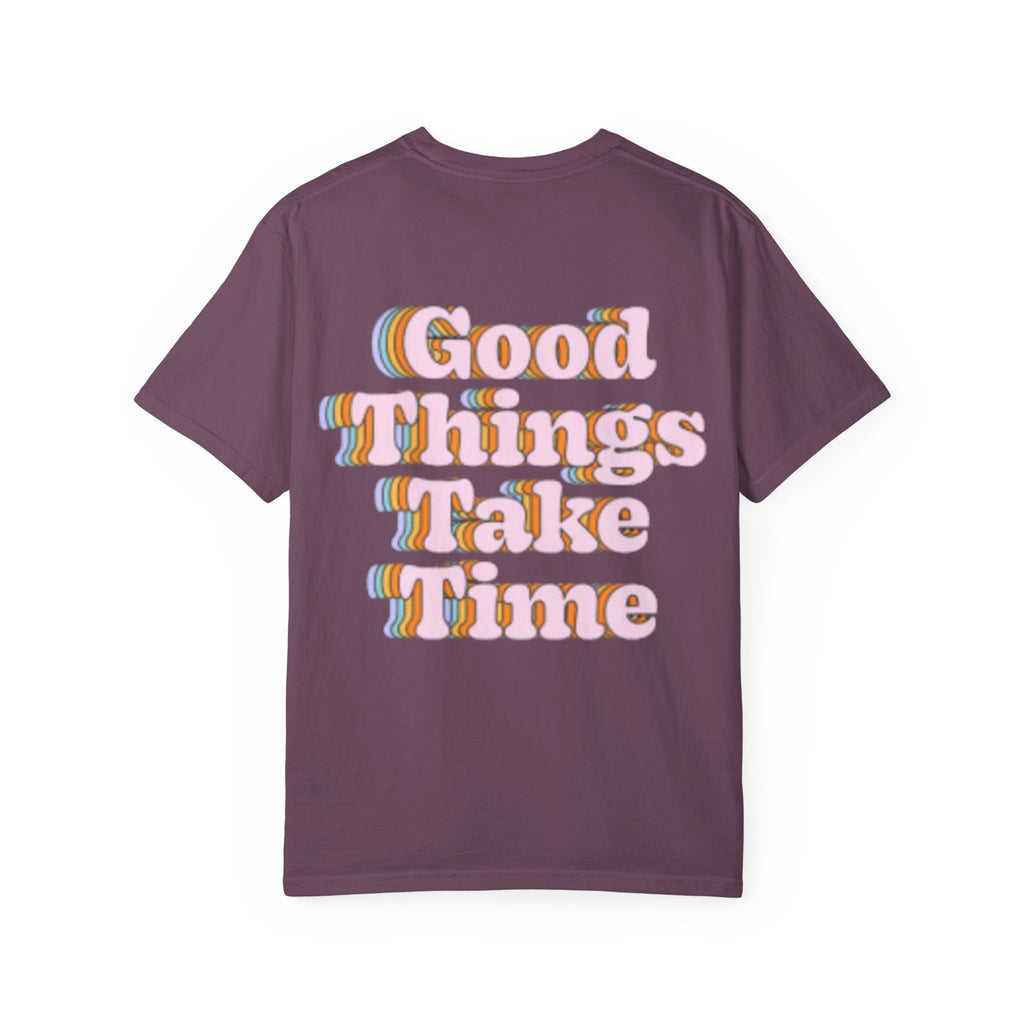 Graphic T-Shirt — "Good Things Take Time" Retro Typography Motivational Tee