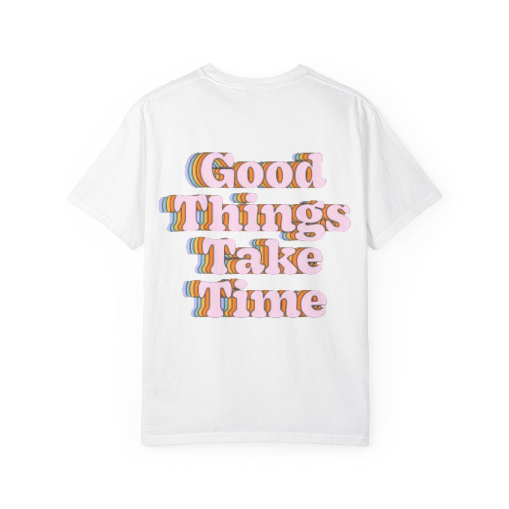 Graphic T-Shirt — "Good Things Take Time" Retro Typography Motivational Tee