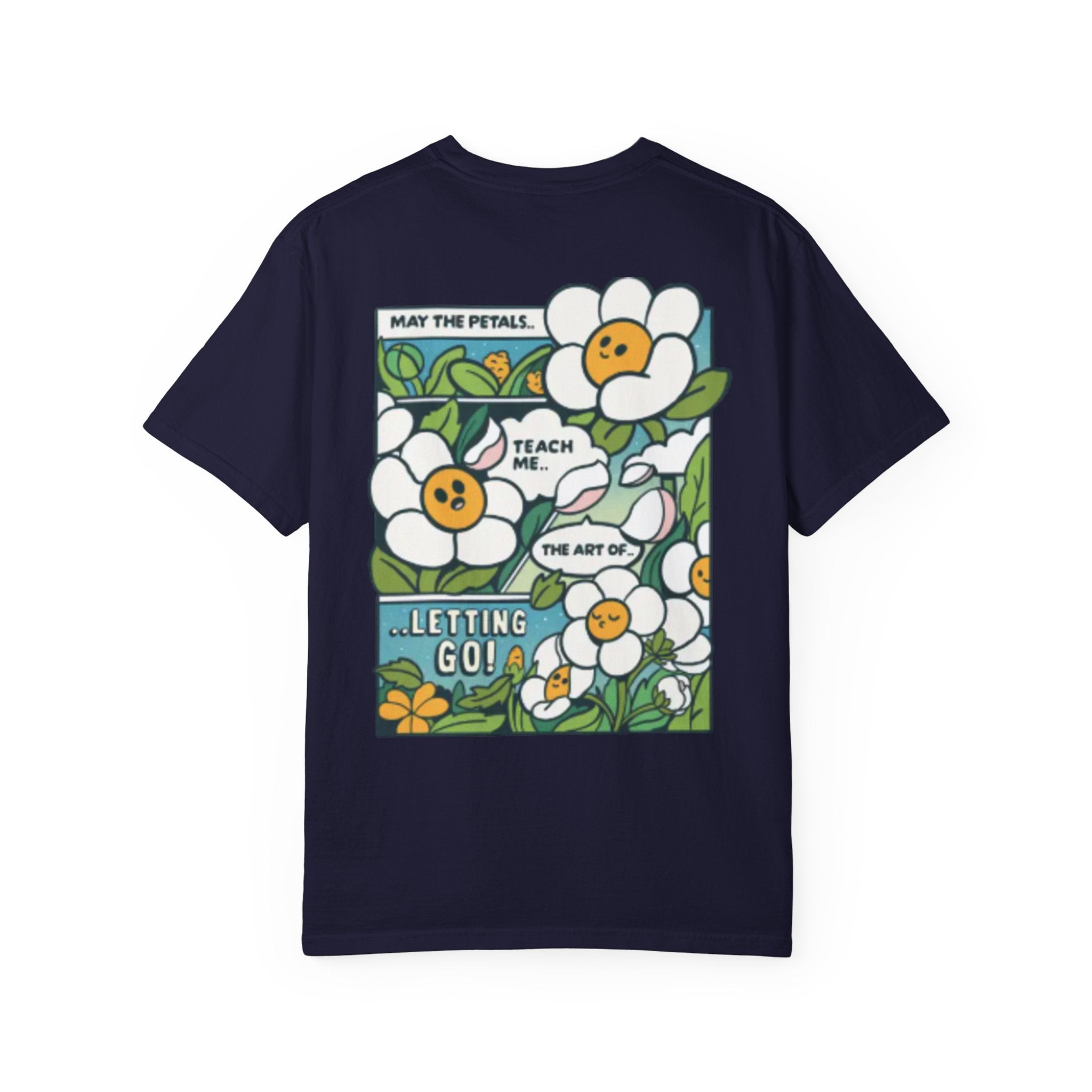 Letting Go Floral Graphic T-Shirt — "May the Petals Teach Me" Cartoon Daisy Tee
