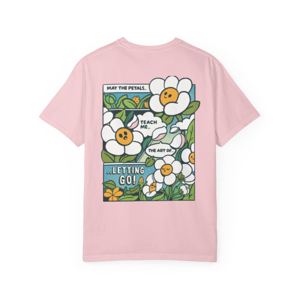 Letting Go Floral Graphic T-Shirt — "May the Petals Teach Me" Cartoon Daisy Tee