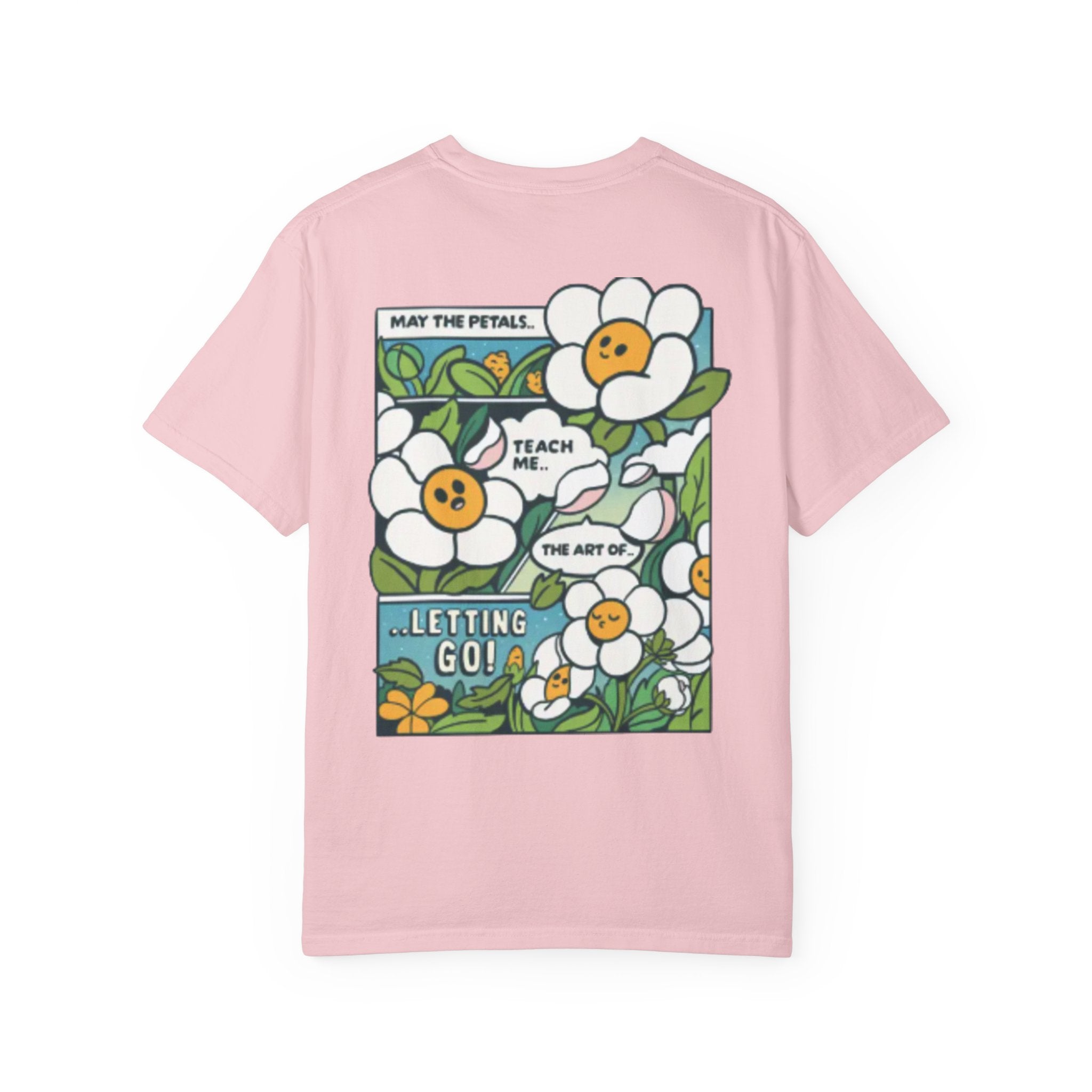 Letting Go Floral Graphic T-Shirt — "May the Petals Teach Me" Cartoon Daisy Tee