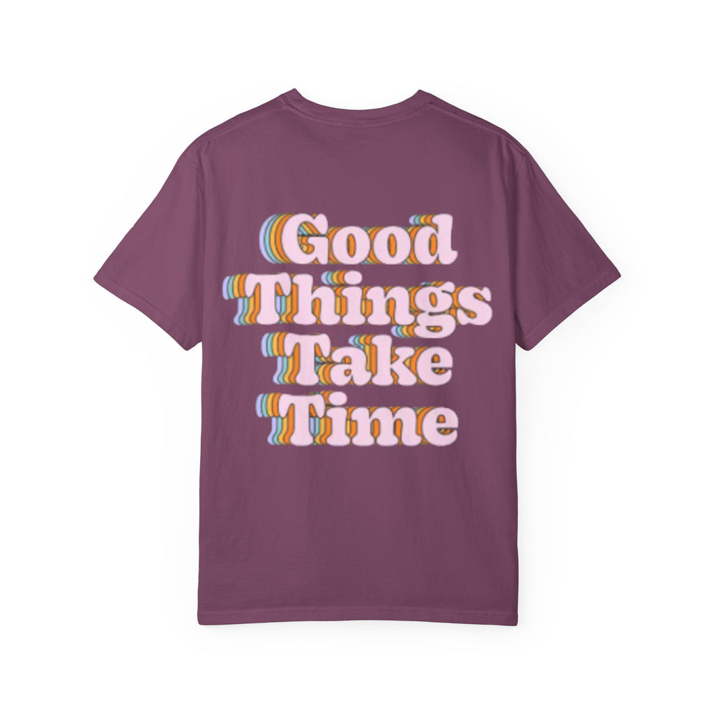 Graphic T-Shirt — "Good Things Take Time" Retro Typography Motivational Tee